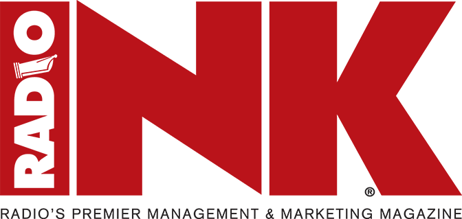 Radio Ink - Radio's Premier Management and Marketing Magazine